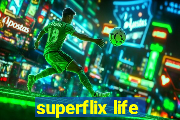 superflix life